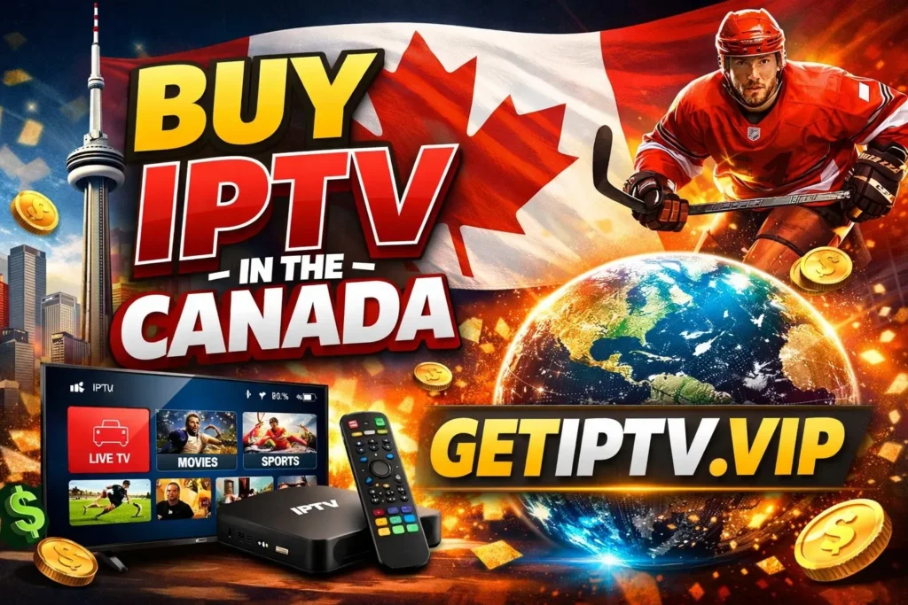Buy IPTV in Canada with GETIPTV.VIP premium IPTV service offering HD live TV channels, sports, movies, and VOD streaming