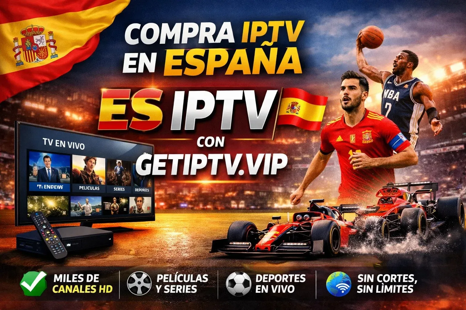 Compra IPTV en España con GETIPTV.VIP – canales HD, deportes y películas online