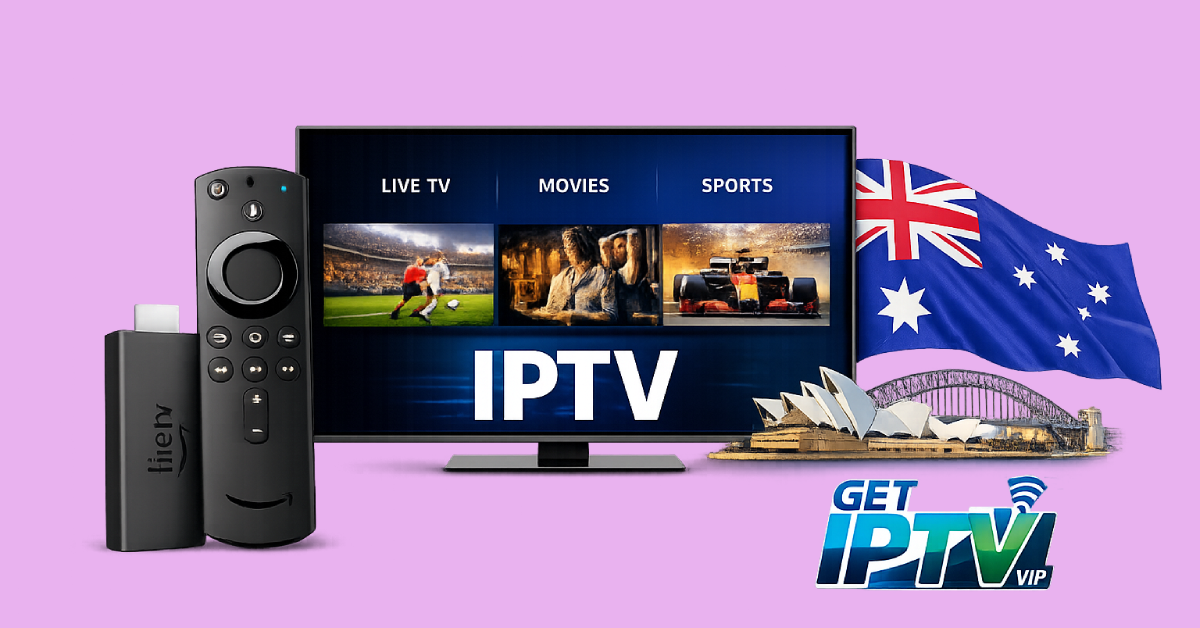 IPTV on Amazon Fire TV Stick in Australia with GETIPTV.VIP premium streaming service