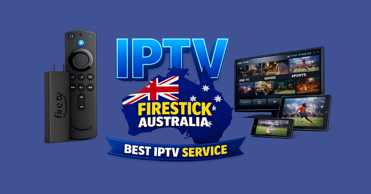 IPTV Firestick Australia premium IPTV streaming service with high quality live TV and VOD on Firestick devices